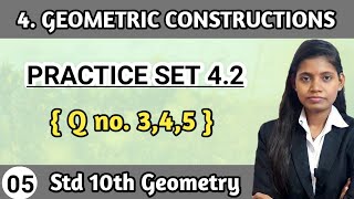 Geometric construction std 10 practice set 42 question 3 to 5 geometry lecture 5 maharashtra board [upl. by Ahseit]