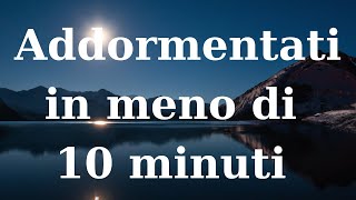 Addormentarsi in 10 minuti  Meditazione guidata  Rilassamento  Sonno profondo [upl. by Airamesor]