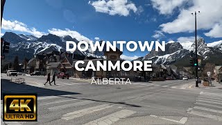 Canmore  Walking Around Downtown Canmore  Alberta Canada  Spring [upl. by Harpole]