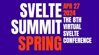 Svelte Summit Spring 2024 [upl. by Klatt]