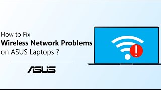 How to Fix Wireless Network Problems on ASUS Laptops  ASUS SUPPORT [upl. by Eiramanad]