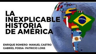 LA INEXPLICABLE HISTORIA DE LAS INDEPENDENCIAS EN LA AMÉRICA ESPAÑOLA [upl. by Ahsiuqat]