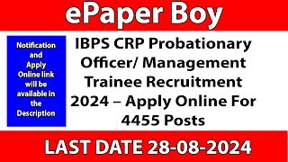 IBPS CRP Probationary OfficerManagement Trainee Recruitment 2024– Apply Online For 4455 Posts jobs [upl. by Anayi]