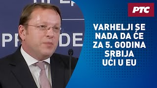 Varhelji se nada da će za 5 godina Srbija ući u EU Vučić očekuje otvaranje trećeg klastera [upl. by Ahsenek]