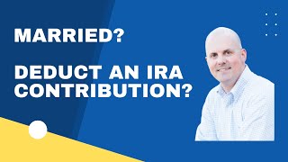 Marriage and Deducting a Traditional IRA Contribution [upl. by Rodoeht]