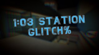 Former WR 103 Station Solo Glitch Speedrun [upl. by Asile]