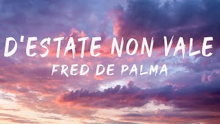 Fred De Palma  DEstate non vale feat Ana Mena LyricsTestoMix Farruko Noemi Carl Brave [upl. by Amargo]