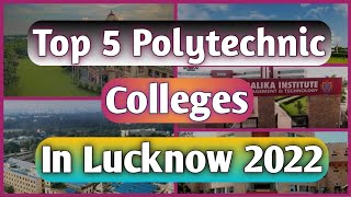 Best Polytechnic Colleges In Lucknow 2022  Top Polytechnic Colleges In Lucknow Private  poly [upl. by Haroun180]