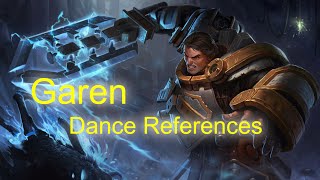 Garen all skin Dance References [upl. by Aisayn144]