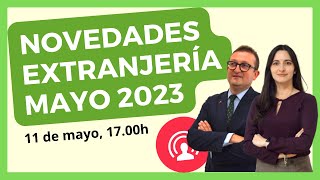 NOVEDADES de Extranjería en España Preguntas y Respuestas 📌 MAYO 2023 [upl. by Feil387]