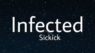 Sickick  Infected Slowed lyrics [upl. by Dagley]