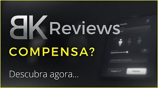 Extensão BK Reviews Vale a Pena [upl. by Lienad982]