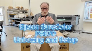 Epson SureColor P5370 Set Up and Unbox [upl. by Lougheed742]