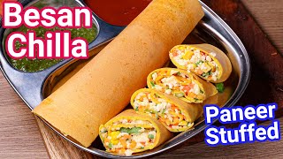 Besan Chilla  Paneer Stuffed Cheela in 10 Mins  Healthy Instant Morning Breakfast Chilla  New Way [upl. by Asecnarf106]