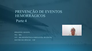 PREVENÇÃO DE EVENTOS HEMORRÁGICOS Parte 4 [upl. by Konikow]