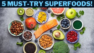 Top 5 Superfoods You Should Add to Your Diet Today [upl. by Llewop383]