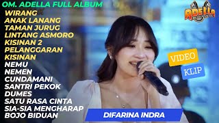 Difarina Indra Full Album Om Adella wirang  Anak Lanang  Lintang asmoro [upl. by Biddle206]