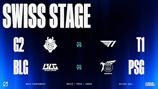 Worlds 2024  SWISS STAGE DAY 7  G2 vs T1  BLG vs PSG [upl. by Dnomsaj]