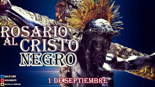 Rosario al Cristo Negro 1 de septiembre [upl. by Dallas]