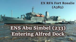 ENS Abu Simbel entering Alfred Dock RFA Fort Rosalie [upl. by Sieber592]