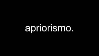 apriorismo [upl. by Merideth]