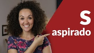 Sotaques em Espanhol S aspirado  Aprenda a Pronunciar em Espanhol [upl. by Oiragelo565]