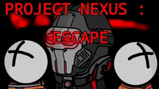 Project Nexus  Escape [upl. by Norac648]