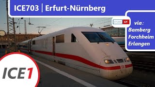 FührerstandsmitfahrtCabride ErfurtNürnberg ICE703 ICE1 II BR401 [upl. by Richardson775]