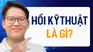 Hồi kỹ thuật là gì  CLB Tài chính thông minh YPFP [upl. by Hussein]