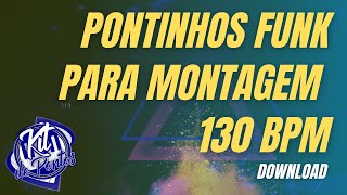 PONTINHOS PARA MONTAGEM 130 BPM  KitdepontosCOmBr [upl. by Amilb]