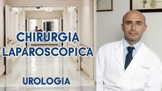 Chirurgia LAPAROSCOPICA Utilizzi in UROLOGIA Dr DEHÒ [upl. by Aniret]