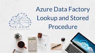 Azure Data Factory Lookup and Stored Procedure [upl. by Amhser]