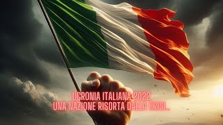 UCRONIA FUTURO DELL ITALIA 2022  LITALIA UNA NAZIONE RISORTA [upl. by Namya]