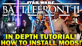 How to Install MODS for Star Wars Battlefront 2 2022 amp Beyond  FULL IN DEPTH TUTORIAL [upl. by Py]