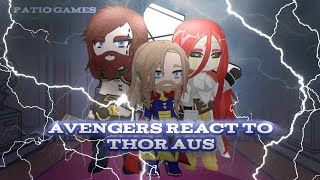 Avengers react to Thor AUs  MCU GOW ROR  put on 175x or 2x speed  GL2 [upl. by Asinet495]