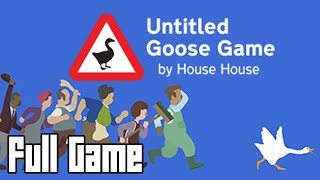 Untitled Goose Game Full Game No Commentary [upl. by Acilgna]