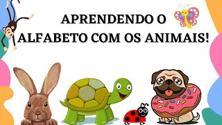 Aprendendo o ALFABETO com os ANIMAIS [upl. by Courtnay]