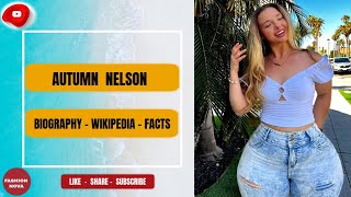 AUTUMN NELSON 🥎 CURVY MODEL  WIKI  BIRTHDAY  AGE  BIOGRAPHY [upl. by Elmaleh]