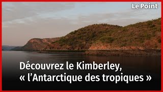 Carnet de voyage dAustralie  le Kimberley voyage au cœur de « l’Antarctique des tropiques » [upl. by Ennoira]