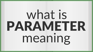 Parameter  meaning of Parameter [upl. by Richter]