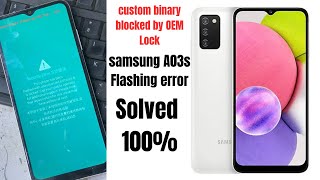 samsung A03sA037f custom binary blocked by OEM lock solved 100 [upl. by Stine]