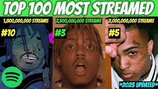 TOP 100 MOST Streamed Rap Songs OF ALL TIME Spotify 2023 UPDATED [upl. by Aleciram]