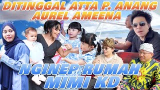 NGINEP RUMAH MIMI KD AUREL AMEENA AZURA [upl. by Oster]