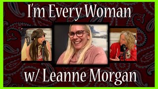 Im Every Woman w Leanne Morgan episode 89 [upl. by Anes443]