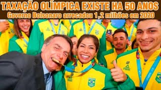 Taxação olímpica existe há 50 anos Bolsonaro arrecadou 12 milhões com as olimpíadas de Tokio [upl. by Coltun199]