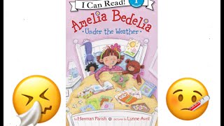 Amelia Bedelia Under The Weather  Read Aloud Books for Toddlers Kids and Children [upl. by Niahs620]