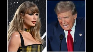 OMG Trump finally SNAPS loses his mind over Taylor Swift [upl. by Pauletta]