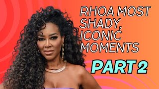 RHOA Most Shady Iconic Moments Part 2 [upl. by Clancy]