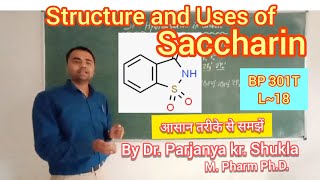 Saccharin  Structure and Uses  BP 301T  L18 [upl. by Pacian965]