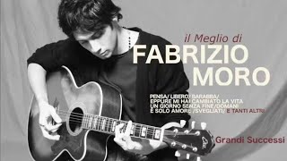 Il meglio di Fabrizio Moro  Grandi successi [upl. by Randell]